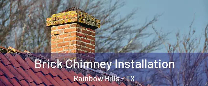 Brick Chimney Installation Rainbow Hills - TX