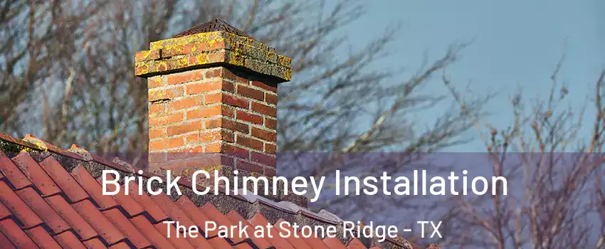 Brick Chimney Installation The Park at Stone Ridge - TX