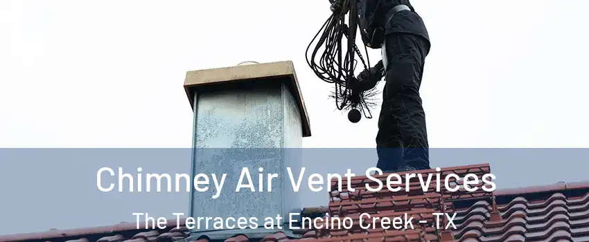 Chimney Air Vent Services The Terraces at Encino Creek - TX