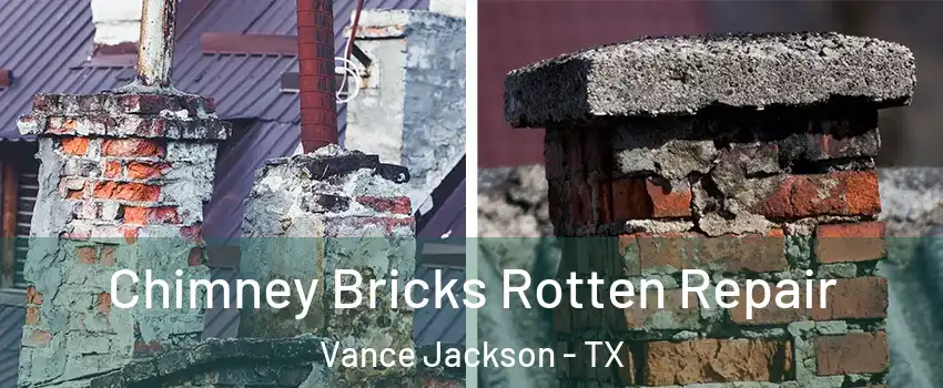 Chimney Bricks Rotten Repair Vance Jackson - TX