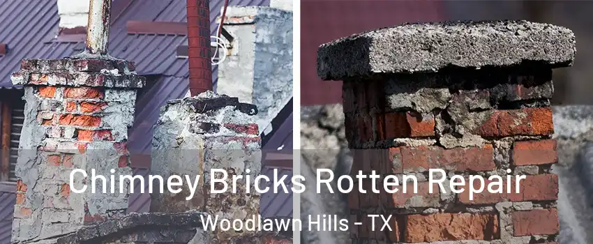 Chimney Bricks Rotten Repair Woodlawn Hills - TX