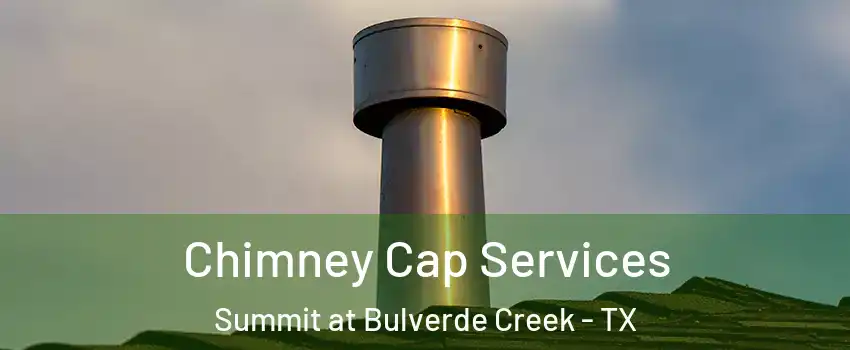 Chimney Cap Services Summit at Bulverde Creek - TX