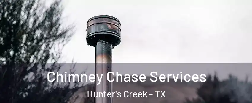 Chimney Chase Services Hunter's Creek - TX