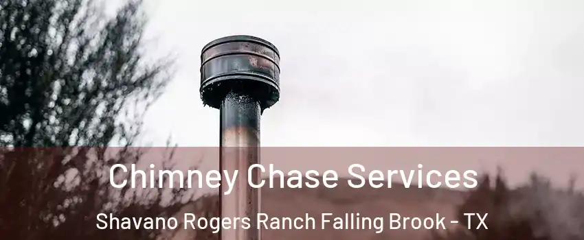 Chimney Chase Services Shavano Rogers Ranch Falling Brook - TX