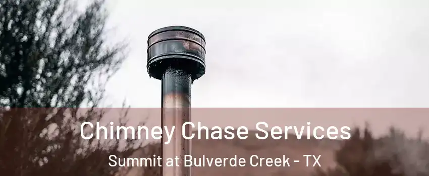 Chimney Chase Services Summit at Bulverde Creek - TX