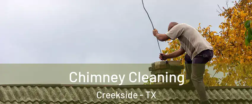 Chimney Cleaning Creekside - TX