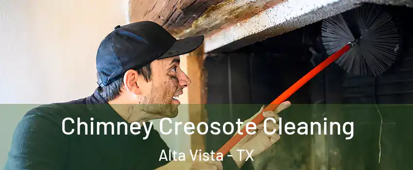 Chimney Creosote Cleaning Alta Vista - TX