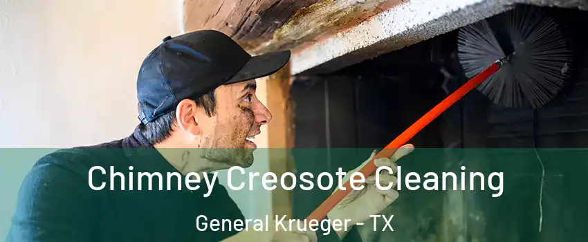 Chimney Creosote Cleaning General Krueger - TX