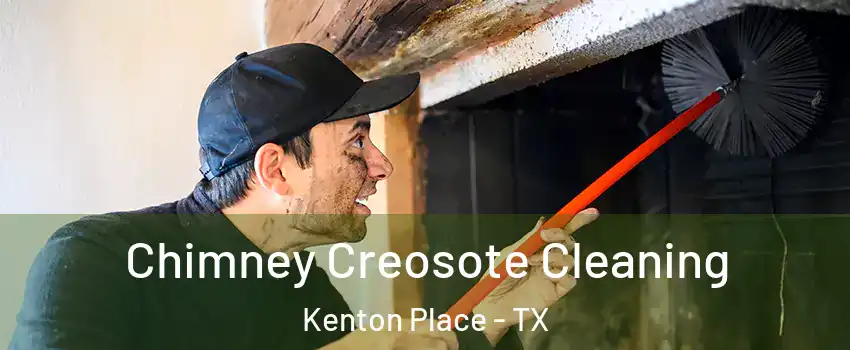 Chimney Creosote Cleaning Kenton Place - TX