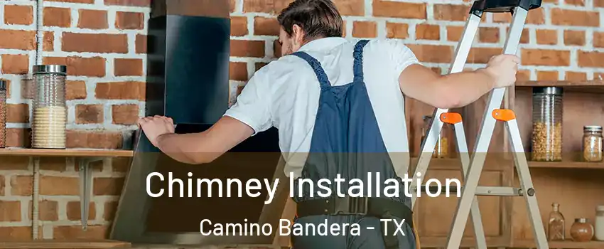 Chimney Installation Camino Bandera - TX