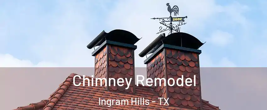 Chimney Remodel Ingram Hills - TX