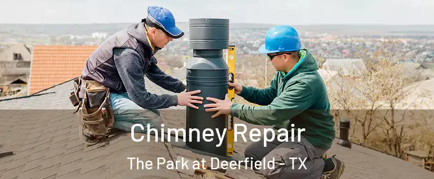 Chimney Repair The Park at Deerfield - TX