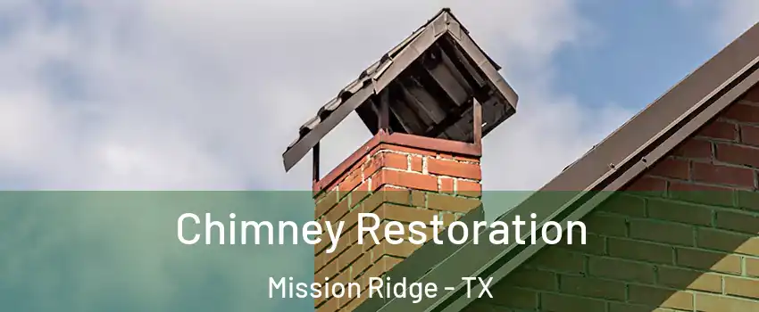 Chimney Restoration Mission Ridge - TX