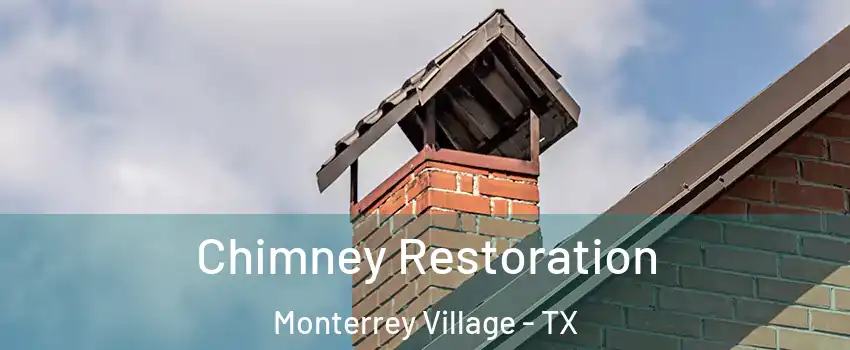 Chimney Restoration Monterrey Village - TX