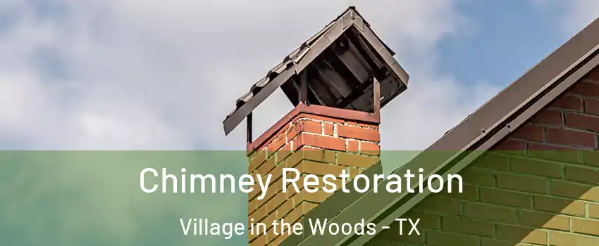 Chimney Restoration Village in the Woods - TX