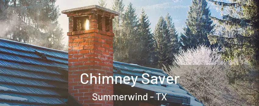 Chimney Saver Summerwind - TX