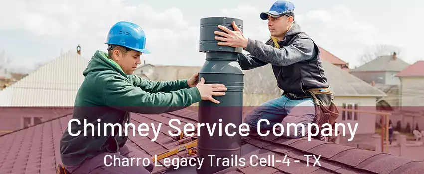 Chimney Service Company Charro Legacy Trails Cell-4 - TX