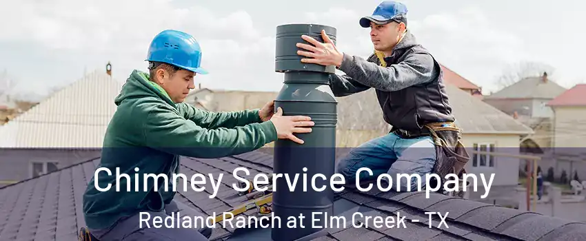 Chimney Service Company Redland Ranch at Elm Creek - TX