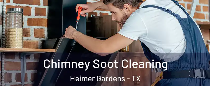 Chimney Soot Cleaning Heimer Gardens - TX