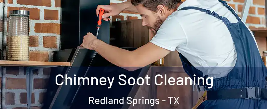 Chimney Soot Cleaning Redland Springs - TX