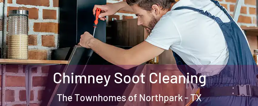 Chimney Soot Cleaning The Townhomes of Northpark - TX