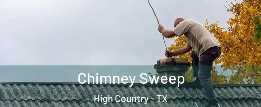 Chimney Sweep High Country - TX