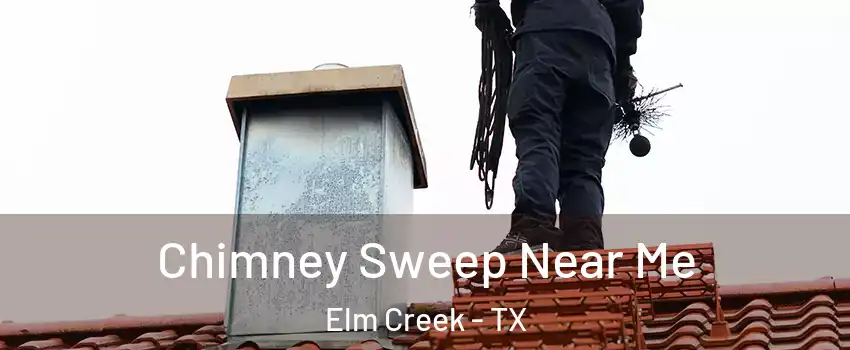 Chimney Sweep Near Me Elm Creek - TX