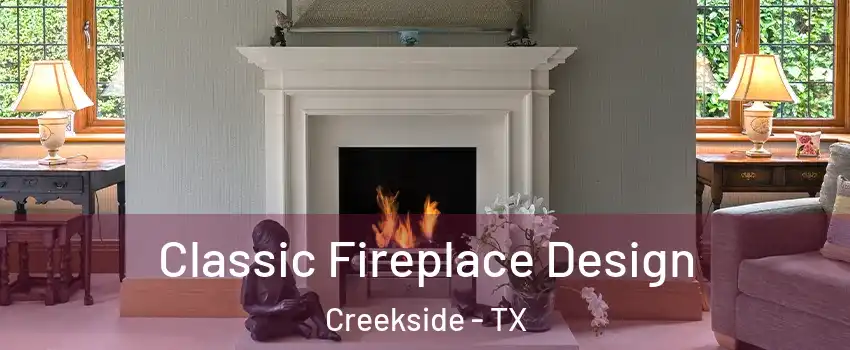 Classic Fireplace Design Creekside - TX