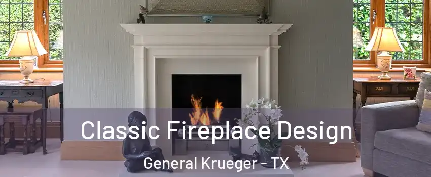 Classic Fireplace Design General Krueger - TX