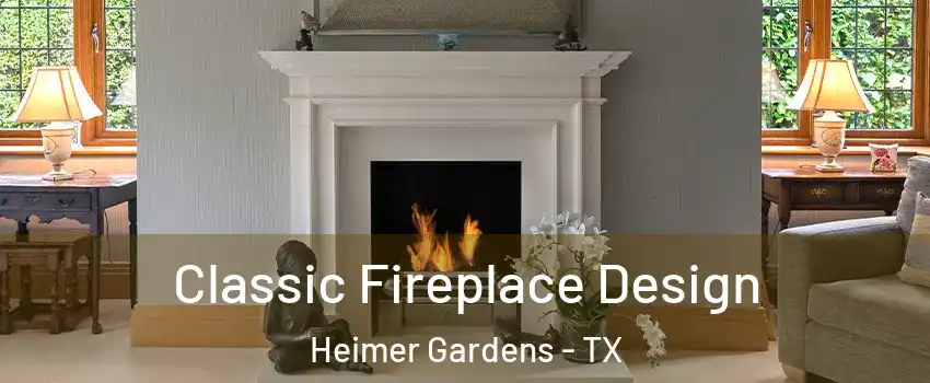 Classic Fireplace Design Heimer Gardens - TX