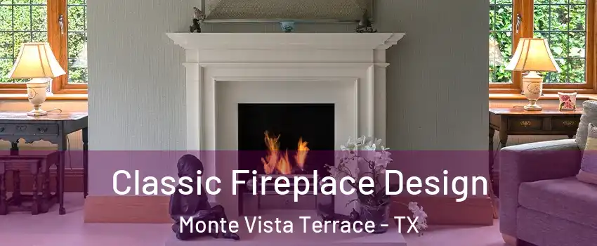 Classic Fireplace Design Monte Vista Terrace - TX