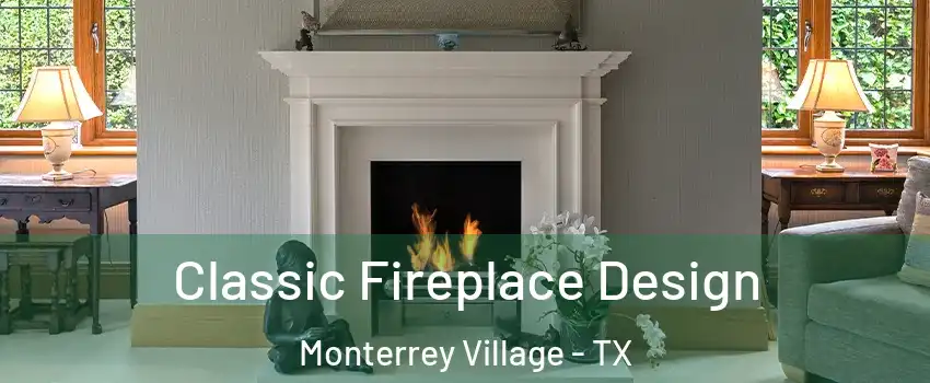 Classic Fireplace Design Monterrey Village - TX