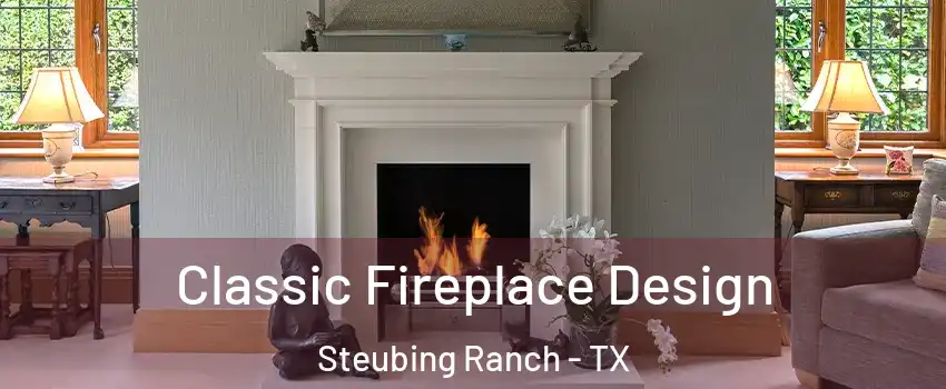 Classic Fireplace Design Steubing Ranch - TX