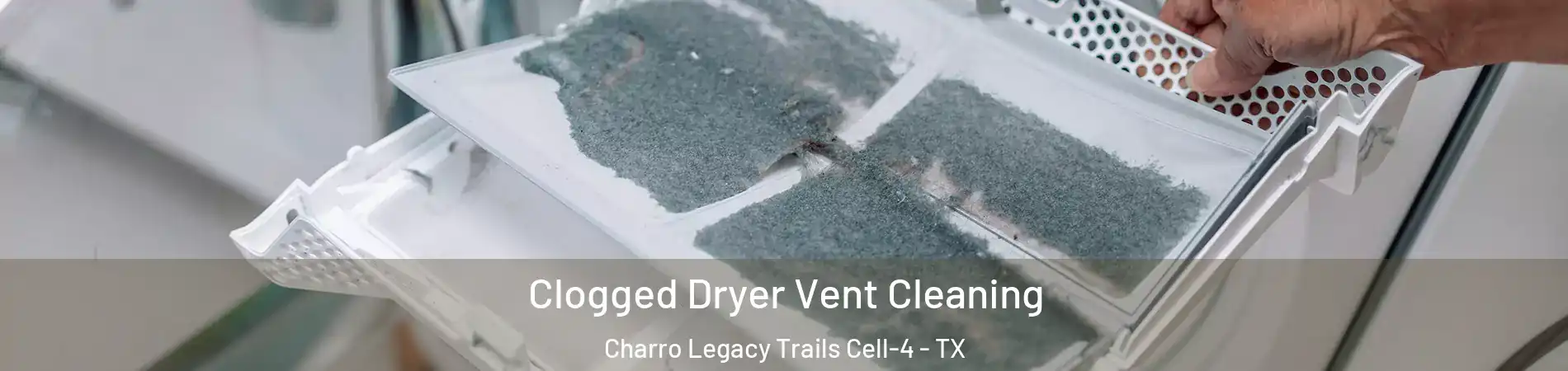 Clogged Dryer Vent Cleaning Charro Legacy Trails Cell-4 - TX