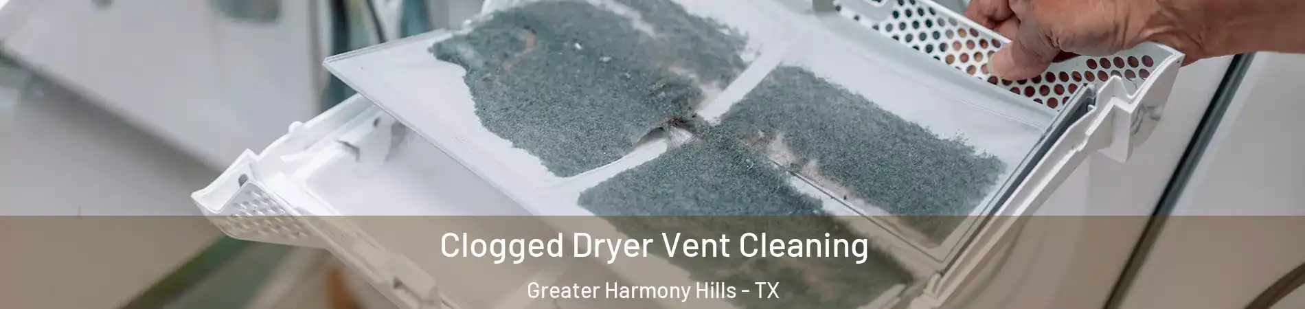 Clogged Dryer Vent Cleaning Greater Harmony Hills - TX