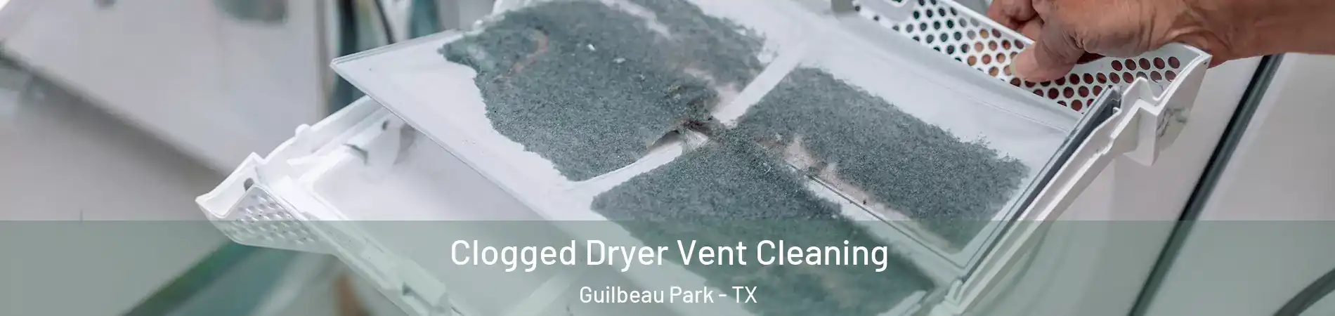 Clogged Dryer Vent Cleaning Guilbeau Park - TX