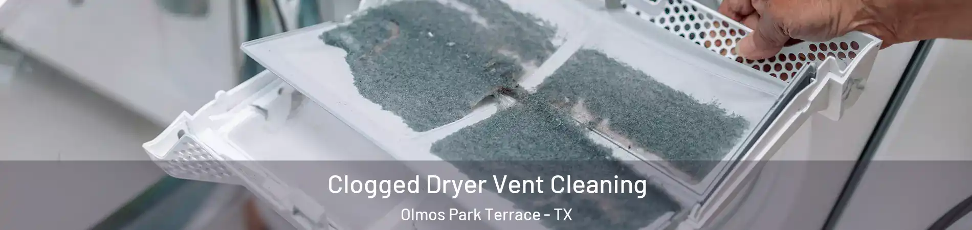 Clogged Dryer Vent Cleaning Olmos Park Terrace - TX