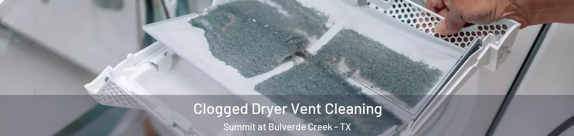 Clogged Dryer Vent Cleaning Summit at Bulverde Creek - TX