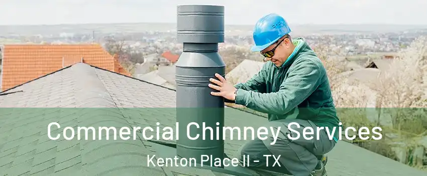 Commercial Chimney Services Kenton Place II - TX