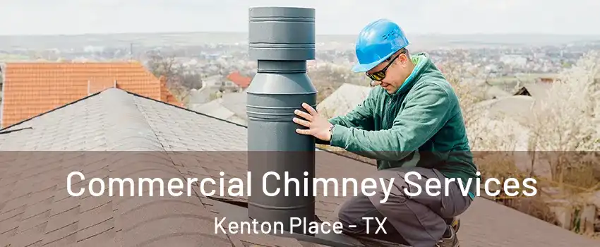 Commercial Chimney Services Kenton Place - TX