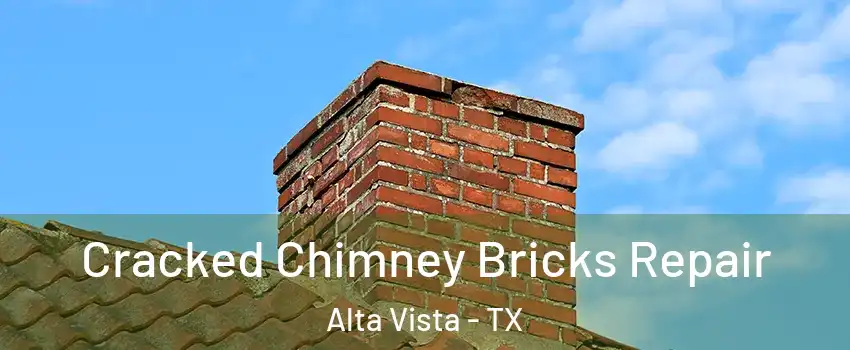 Cracked Chimney Bricks Repair Alta Vista - TX