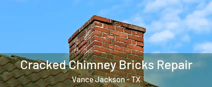 Cracked Chimney Bricks Repair Vance Jackson - TX