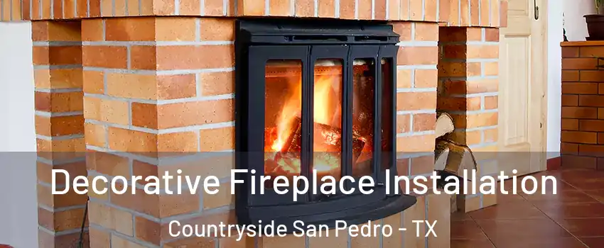 Decorative Fireplace Installation Countryside San Pedro - TX