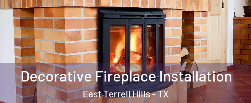 Decorative Fireplace Installation East Terrell Hills - TX