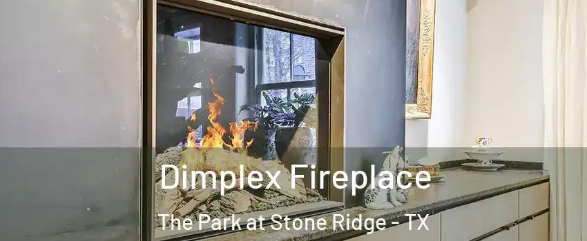 Dimplex Fireplace The Park at Stone Ridge - TX