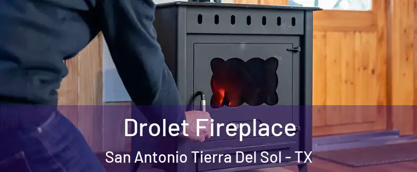 Drolet Fireplace San Antonio Tierra Del Sol - TX