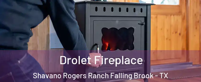 Drolet Fireplace Shavano Rogers Ranch Falling Brook - TX