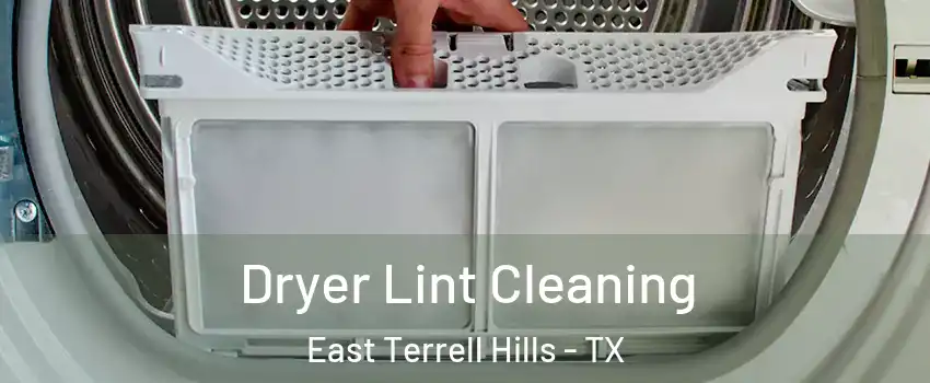 Dryer Lint Cleaning East Terrell Hills - TX