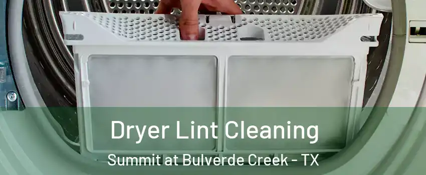 Dryer Lint Cleaning Summit at Bulverde Creek - TX