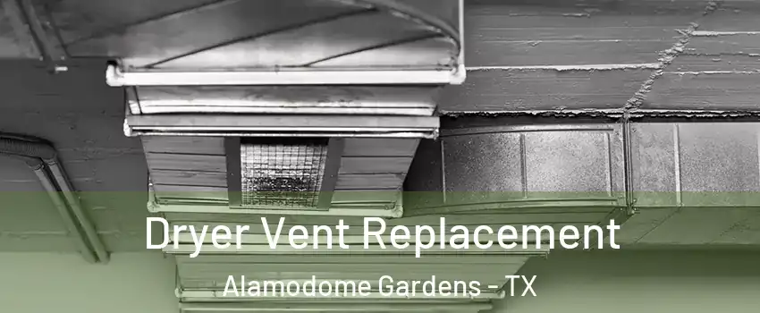 Dryer Vent Replacement Alamodome Gardens - TX